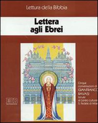 Lettera agli ebrei. Ciclo di Conferenze (Milano, Centro culturale S. Fedele, 1995). Cinque cassette. Audiolibro Lettera agli ebrei. Ciclo di Conferenze (Milano, Centro culturale S. Fedele, 1995). Cinque cassette. Audiolibro
