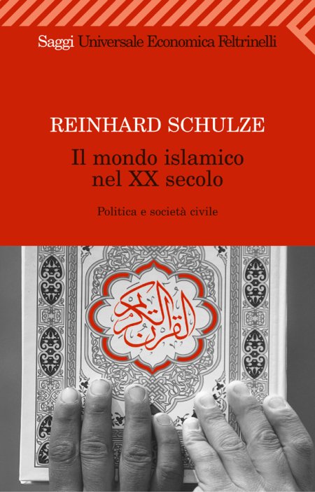 Il mondo islamico nel XX secolo. Politica e società civile Il mondo islamico nel XX secolo. Politica e società civile