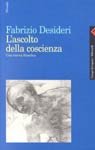L'ascolto della coscienza. Una ricerca filosofica L'ascolto della coscienza. Una ricerca filosofica