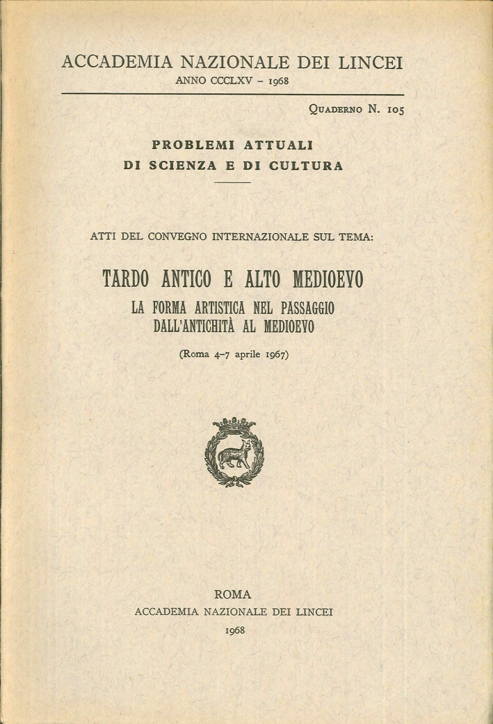 Tardo antico e alto Medioevo. La forma artistica nel passaggio dall'antichità al Medioevo Tardo antico e alto Medioevo. La forma artistica nel passaggio dall'antichità al Medioevo