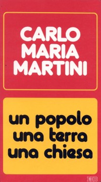 Un popolo, una terra una Chiesa. Lettere alla diocesi e discorsi nell'anno 1982-1983 Un popolo, una terra una Chiesa. Lettere alla diocesi e discorsi nell'anno 1982-1983
