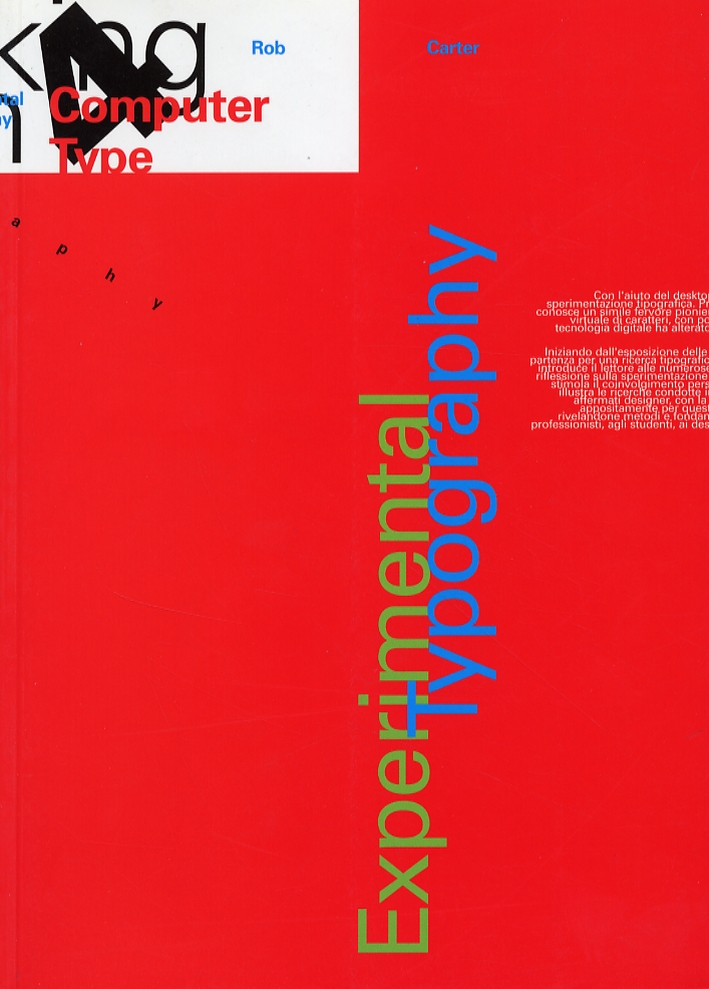 Experimental typography. Lavorare sui caratteri con il computer Experimental typography. Lavorare sui caratteri con il computer