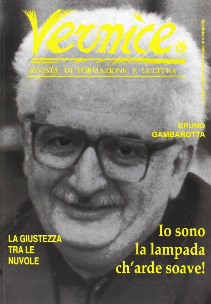 Vernice. Rivista di formazione e cultura. La giustezza tra le nuvole Vernice. Rivista di formazione e cultura. La giustezza tra le nuvole