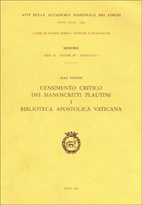 Censimento critico dei manoscritti plautini. Vol. 1: Biblioteca Apostolica Vaticana Censimento critico dei manoscritti plautini. Vol. 1: Biblioteca Apostolica Vaticana