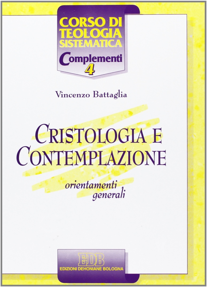 Cristologia e contemplazione. Orientamenti generali Cristologia e contemplazione. Orientamenti generali