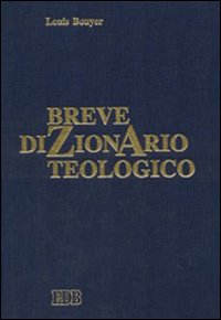 Breve dizionario teologico Breve dizionario teologico
