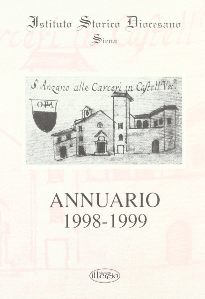 Annuario dell'Istituto storico diocesano di Siena (1998-99) Annuario dell'Istituto storico diocesano di Siena (1998-99)