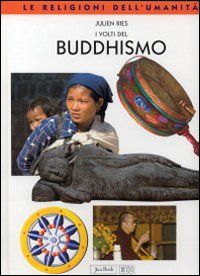 I volti del buddhismo I volti del buddhismo