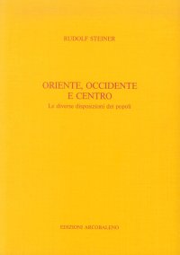 Oriente, Occidente e centro. Le diverse disposizioni dei popoli