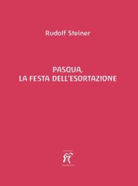 Pasqua, la festa dell'esortazione