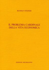 Il problema cardinale della vita economica