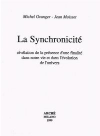 La synchronicité révélation de la présence d'une finalité dans notre vie et dans l'évolution de l'univers