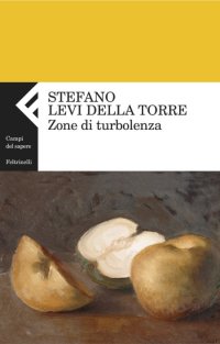 Zone di turbolenza. Intrecci, somiglianze, conflitti
