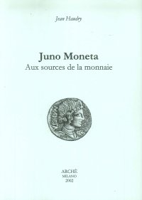 Juno Moneta. Aux sources de la monnaie