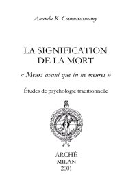 La signification de la mort. "Meurs avant que tu ne meures". Etudes de psychologie traditionnelle