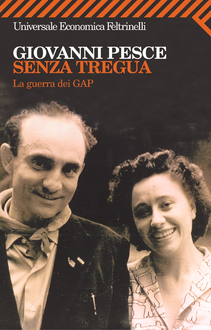 Senza tregua. La guerra dei GAP