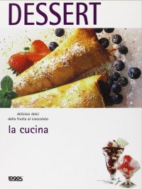 La Cucina. Dessert