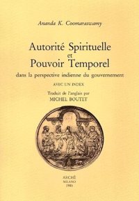 Autorité spirituelle et pouvoir temporel dans la perspective indienne du gouvernement