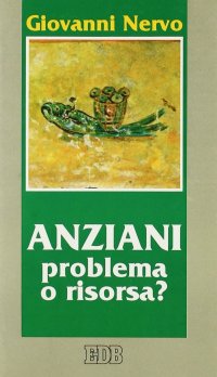 Anziani. Problema o risorsa?