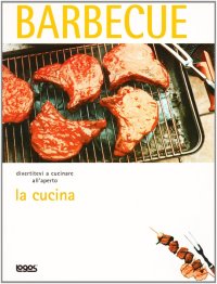La cucina. Barbecue