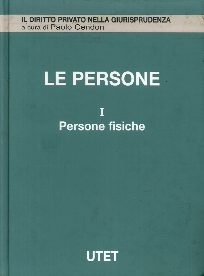 Le Persone. Vol. 1: Persone Fisiche...