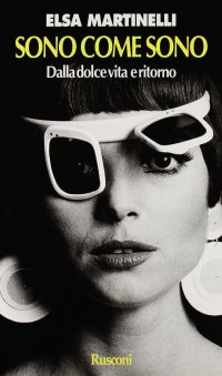 Sono come sono. Dalla Dolce vita e ritorno