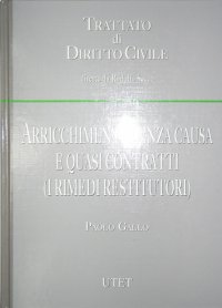 Arricchimento senza causa e quasi contratti. I rimedi restitutori