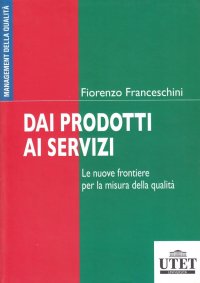 Dai prodotti ai servizi. Le nuove frontiere per la misura della qualità