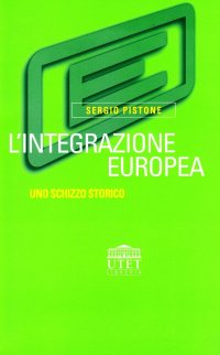 L'integrazione europea. Uno schizzo storico