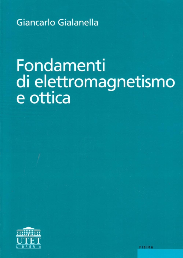 Fondamenti di elettromagnetismo e ottica