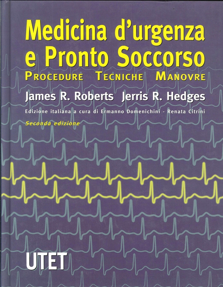 Medicina d'Urgenza e Pronto Soccorso. Procedure, Tecniche, Manovre. (Seconda Edizione)