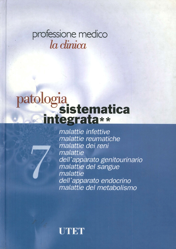 Professione medico. La clinica. Vol. 7/2. Patologia sistematica integrata