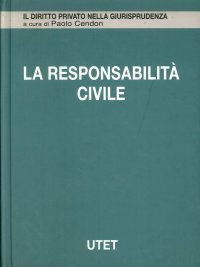 La Responsabilità Civile. Vol. 5: Responsabilità Contrattuale...