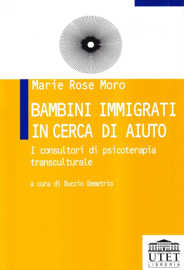 Bambini immigrati in cerca di aiuto. I consultori di psicoterapia transculturale Bambini immigrati in cerca di aiuto. I consultori di psicoterapia transculturale