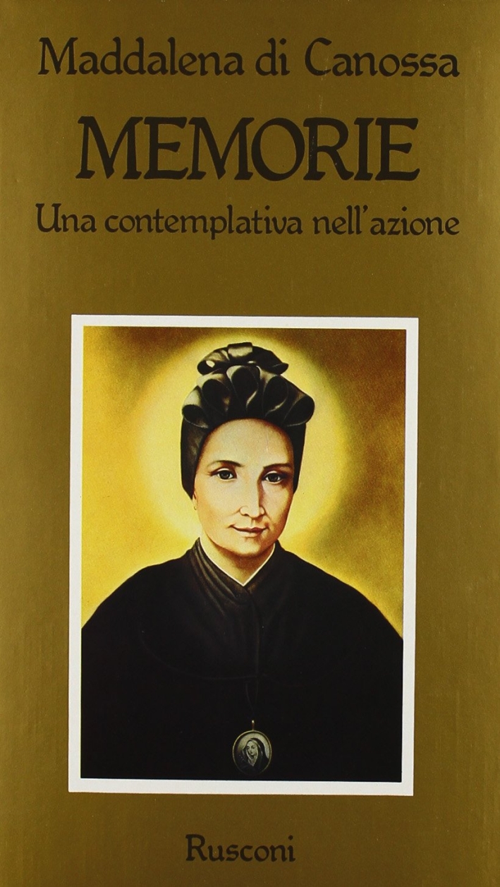 Memorie. Una contemplativa nell'azione Memorie. Una contemplativa nell'azione