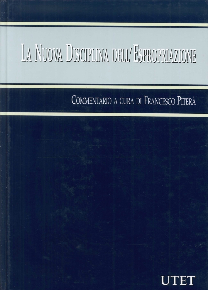 La Nuova Disciplina della Espropriazione La Nuova Disciplina della Espropriazione