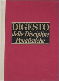 Digesto delle discipline penalistiche. Aggiornamento. Vol. 2 Digesto delle discipline penalistiche. Aggiornamento. Vol. 2