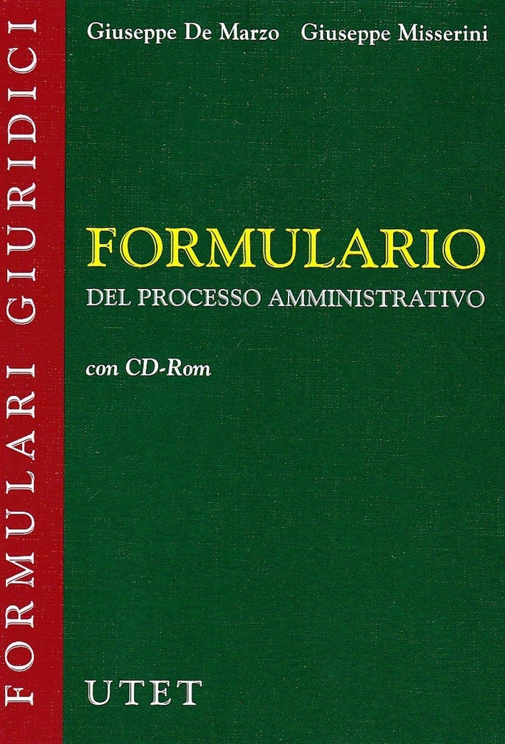 Formulario del processo amministrativo. Con CD-ROM Formulario del processo amministrativo. Con CD-ROM