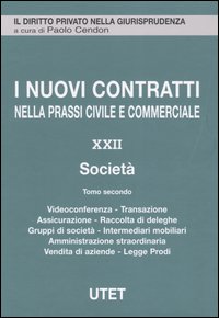I nuovi contratti nella prassi civile e commerciale. Vol. 22: Società... I nuovi contratti nella prassi civile e commerciale. Vol. 22: Società...