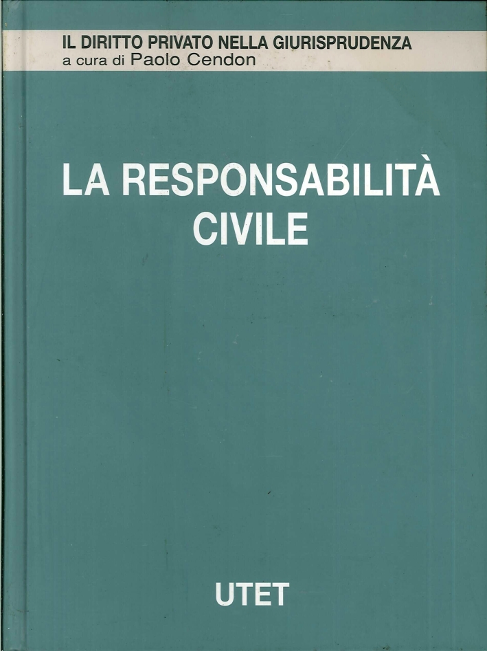 La responsabilità civile. Vol. 3: Responsabilità contrattuale La responsabilità civile. Vol. 3: Responsabilità contrattuale