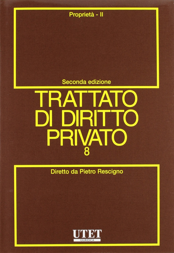Trattato di diritto privato. Proprietà. Vol. 2 Trattato di diritto privato. Proprietà. Vol. 2