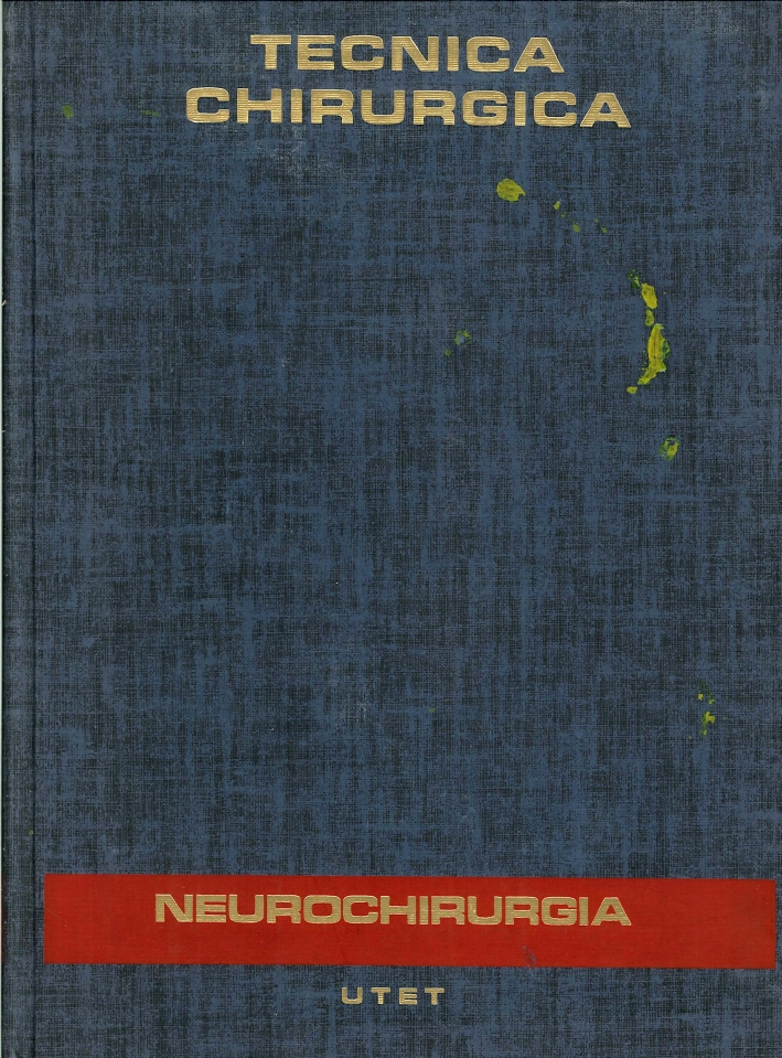 Trattato di Tecnica Chirurgica. Volume 13/2. Neurochirurgia Trattato di Tecnica Chirurgica. Volume 13/2. Neurochirurgia