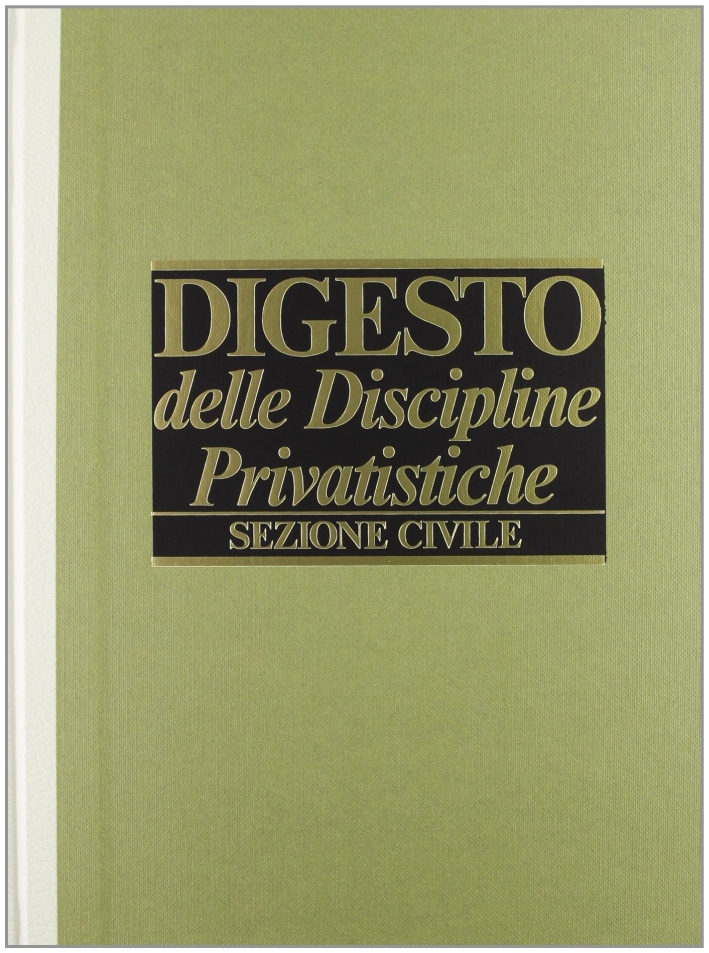 Digesto. Discipline privatistiche. Sezione civile. Vol. 1 Digesto. Discipline privatistiche. Sezione civile. Vol. 1