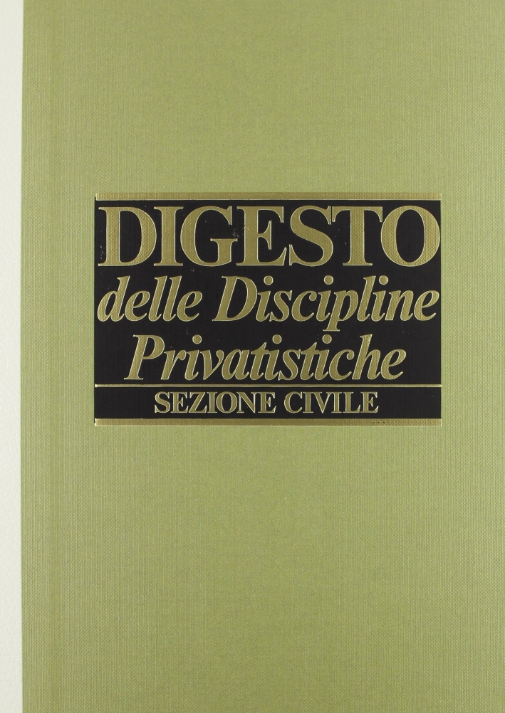Digesto. Discipline privatistiche. Sezione civile. Vol. 6 Digesto. Discipline privatistiche. Sezione civile. Vol. 6