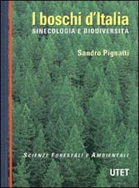 I boschi d'Italia. Sinecologia e biodiversità