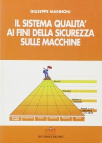 Il sistema di qualità ai fini della sicurezza sulle macchine