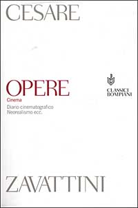 Opere. Cinema. Diario cinematografico. Neorealismo ecc Opere. Cinema. Diario cinematografico. Neorealismo ecc