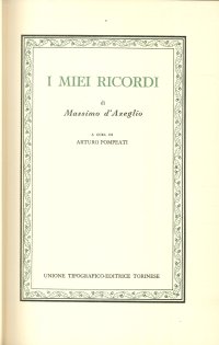 Massimo d'Azeglio. I Miei Ricordi