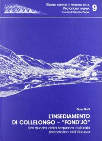 L'insediamento di Collelongo. Fond'jò nel quadro della sequenza culturale protostorica dell'Abruzzo