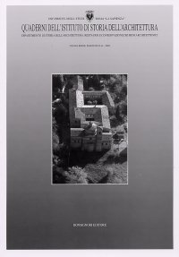 Quaderni dell'Istituto di Storia dell'Architettura. Nuova Serie. 41. 2003